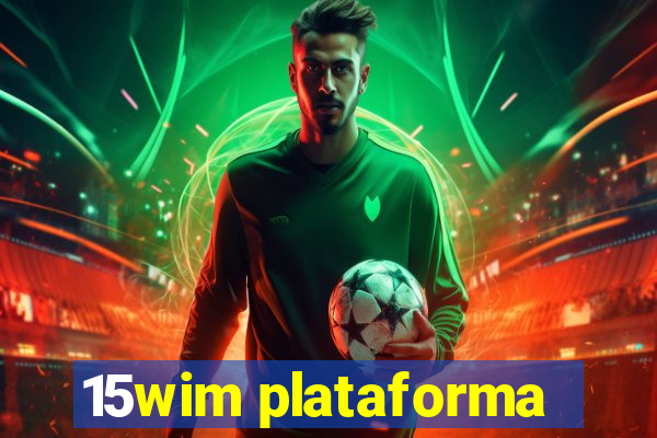 15wim plataforma